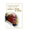 JEDINE V ŇOM JE NÁDEJ - Bergoglio