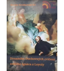 Dynamika Duchovných cvičení svätého Ignáca z Loyoly