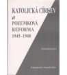 Katolická církev a pozemková reforma 1945 - 1948: dokumentace - Karel Kaplan