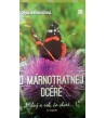 O MÁRNOTRATNEJ DCÉRE - Soňa Behúňová