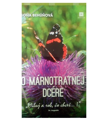 O MÁRNOTRATNEJ DCÉRE - Soňa Behúňová