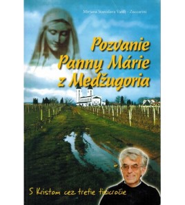 POZVANIE PANNY MÁRIE Z MEDŽUGORIA - Mirjana Stanislava  Vasilj, Zuccarini