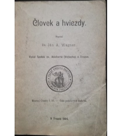 ČLOVEK A HVIEZDY - Dr. Ján A. Wagner