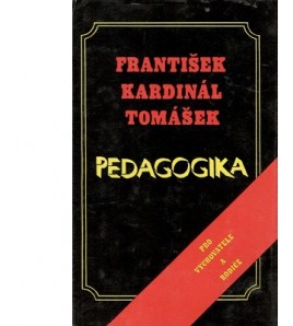 PEDAGOGIKA - František Kardinál Tomášek