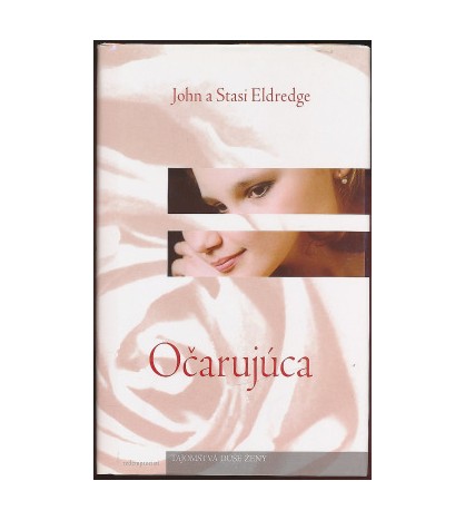 OČARUJÚCA - John a Stasi Eldredge