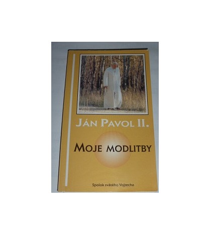 MOJE MODLITBY - Ján Pavol II.