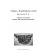 Tajemství eucharistie: Pascha, oběť, iniciace a spiritualita -Fórum pastorálních teologů X.