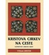 KRISTOVA CIRKEV NA CESTE - Viliam Judák