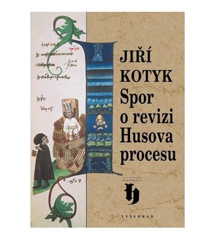 SPOR O REVIZI HUSOVA PROCESU - Jiří Kotyk