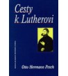 CESTA K LUTHEROVI- Otto Hermann Pesch