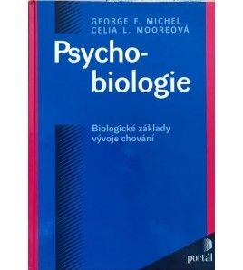 PSYCHO-BIOLOGIE - George F. Michel, Celia L. Mooreová