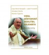 Viera, dôstojnosť, modlitba, solidarita - Jorge Mario Bergoglio