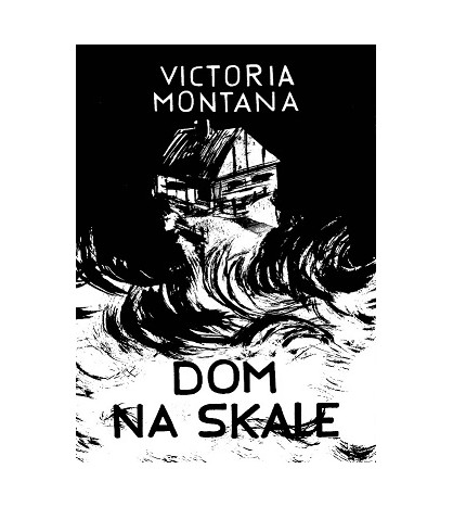 DOM NA SKALE - Victoria Montana