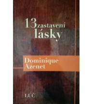 13 ZASTAVENÍ LÁSKY - Dominique Azenet