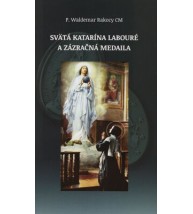 Svätá Katarína Labouré a Zázračná medaila - P. Waldemar Rakocy CM