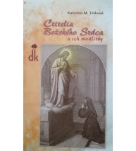CTITELIA BOŽSKĚHO SRDCA A ICH MODLITBY - Katarína M. Tóthová