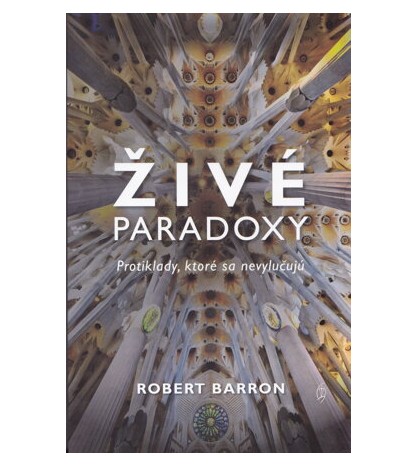 ŽIVÉ PARADOXY - Robert Barron