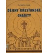 DĚJINY KŘESŤANSKÉ CHARITY - Bedřich Vašek