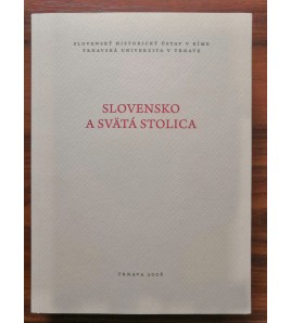 SLOVENSKO A SVÄTÁ STOLICA