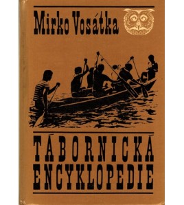 TÁBORNICKÁ ENCYKLOPEDIE - Mirko Vosátka