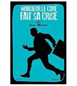 MONSIEUR LE CURÉ FAIT SA CRISE - Jean Mercier