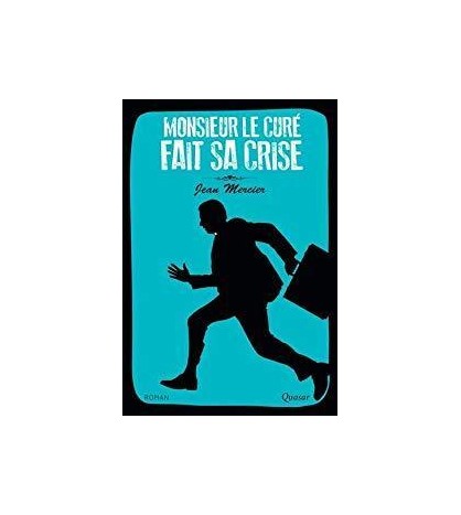 MONSIEUR LE CURÉ FAIT SA CRISE - Jean Mercier