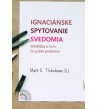IGNACIÁNSKE SPYTOANIE SVEDOMIA - Mark E. Thibodeaux