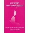 ČO NOSÍŠ VO SVOJEJ MYSLI? - Merlin Carothers