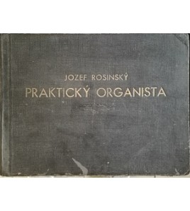 PRAKTICKÝ ORGANISTA - Jozef Rosinský