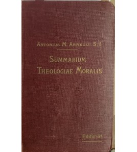 SUMMARIUM THEOLOGIAE MORALIS - Antonius M. Arregui S.I.