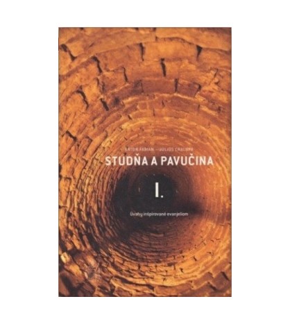 STUDŇA A PAVUČINA I. - Anton Fabian, Julius Chalupa