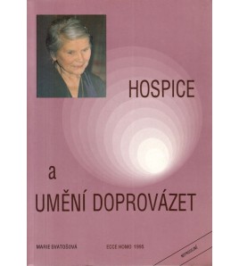HOSPICE A UMĚNÍ DOPROVÁZET -Marie Svatošová