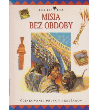 MISIA BEZ OBDOBY - ÚČINKOVANIE PRVÝCH KRESŤANOV