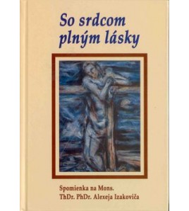 SO SRDCOM PLN ÝM LÁSKY -  Hadrián Radváni
