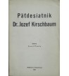 Päťdesiatnik Dr. Jozef Kirschbaum - Jozef Paučo