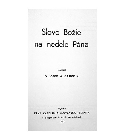 SLOVO BOŽIE NA NEDELE PÁNA - O. Jozef. A. Gajdošík