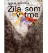 ŽILA SOM V TME - Zuzana Kozičová