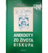 ANEKDOTY ZO ŽIVOTA INNSBRUCKÉHO OTCA BISKUPA - Reinhold Stecher