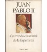CRUZANDO EL UMBRAL DE LA ESPERANZA - Juan Pablo II
