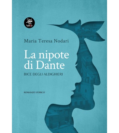 LA NIPOTE DI DANTE - Maria Teresa Nodari