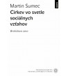 CIRKEV VO SVETLE SOCIÁLNYCH VZŤAHOV - Martin Sumec