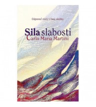 SILA SLABOSTI - Carlo Maria Martini