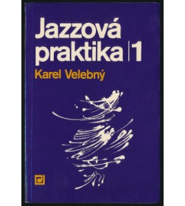 JAZZOVÁ PRAKTIKA 1 - Karel Velebný