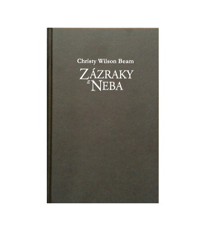 ZÁZRAKY Z NEBA - Christy Wilson Beam