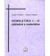 HOMILETIKA I. - II. ZÁKLADNÁ A MATERIÁLNA - Jozef Vrablec