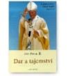 DAR A TAJEMSTVÍ - Jan Pavel II.