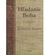 HĽADANIE BOHA - Richard A. Bennett