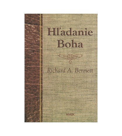 HĽADANIE BOHA - Richard A. Bennett