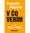 V ČO VERÍM - François Mauriac