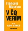 V ČO VERÍM - Franǫois Mauriac